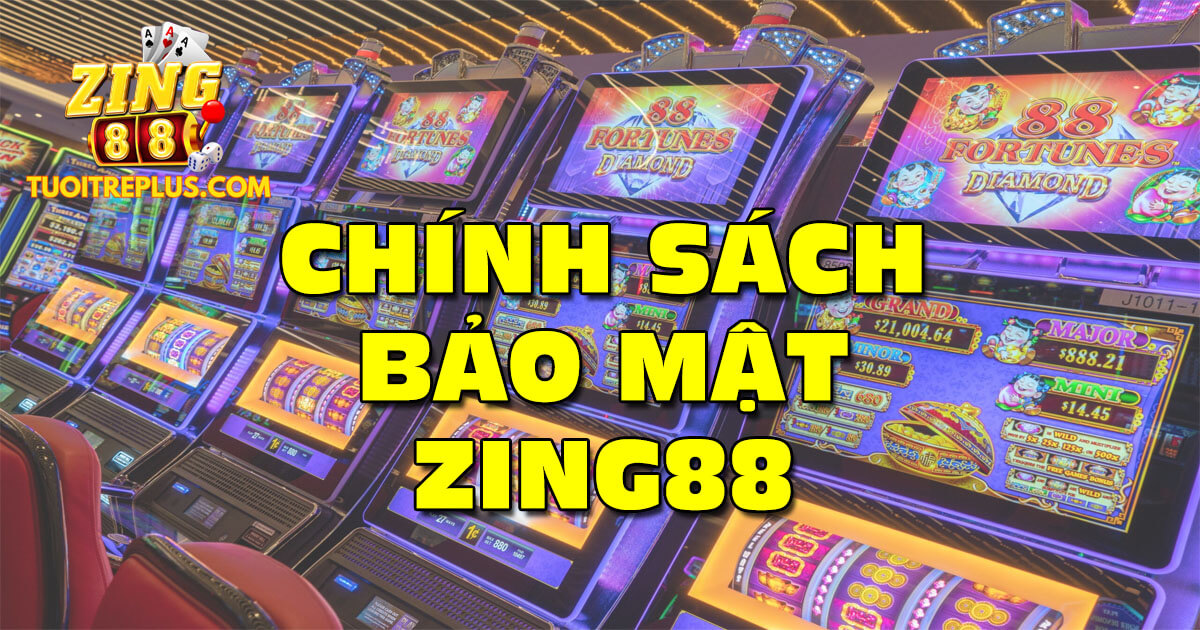 Chính sách bảo mật Zing88 người chơi cần nắm rõ